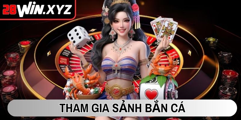 Tham gia sảnh Bắn cá