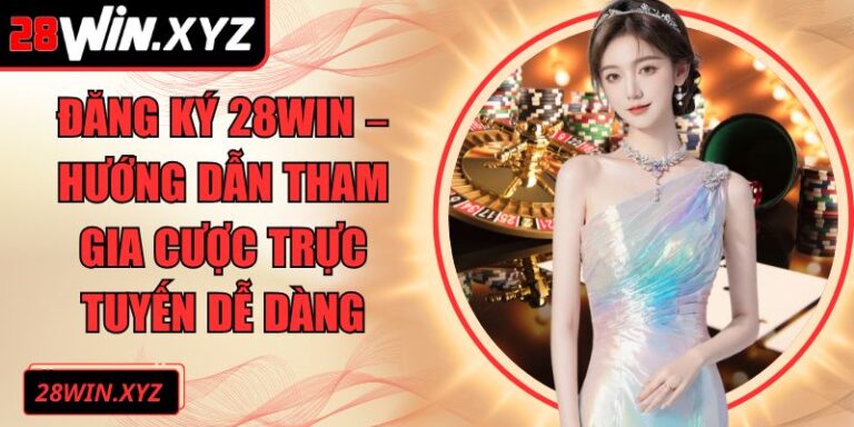 đăng ký 28Win