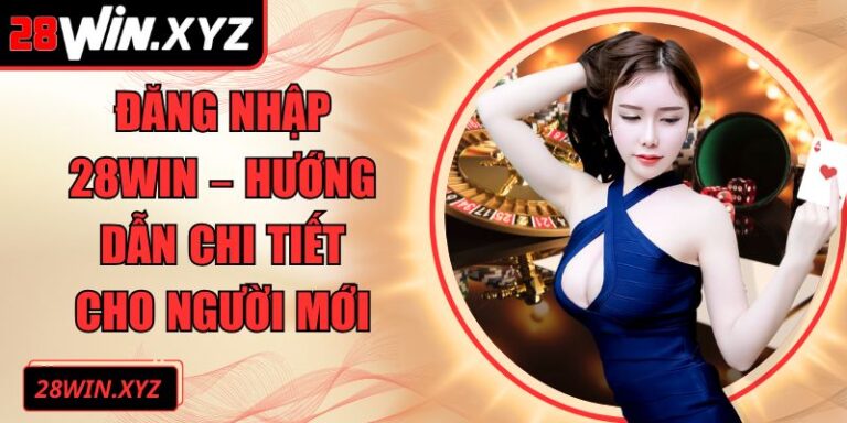 đăng nhập 28Win