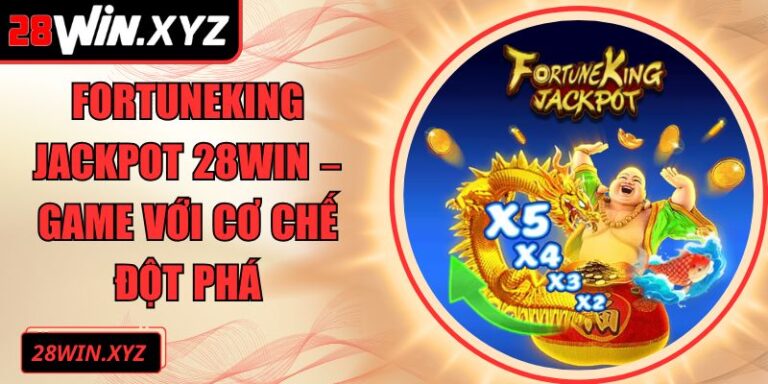 FortuneKing Jackpot 28Win