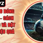 Kèo giao bóng 28Win