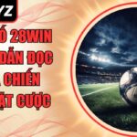 Kèo tỷ số 28Win