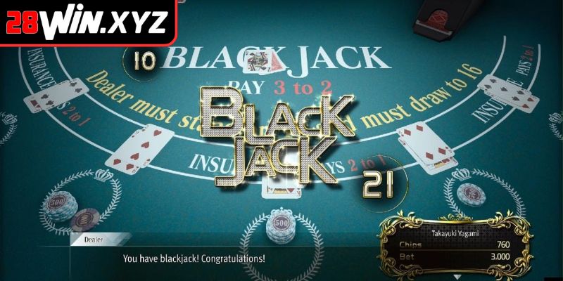 Chiến thuật chơi M Black Jack 28Win tăng cơ hội chiến thắng